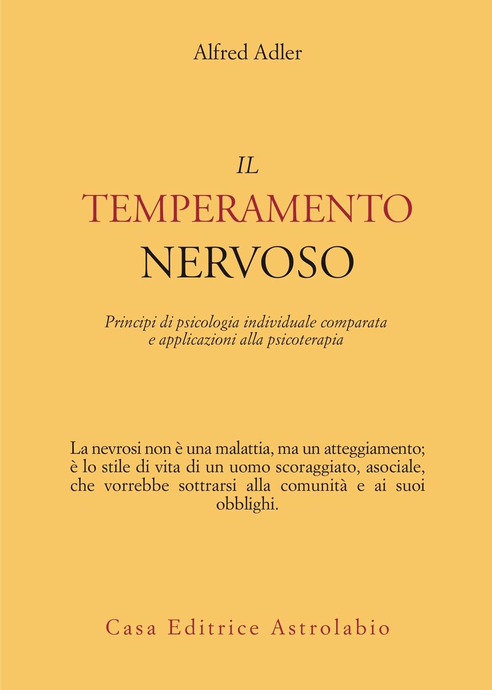 Il temperamento nervoso. Principi di psicologia individuale comparata e applicazioni alla psicoterapia book