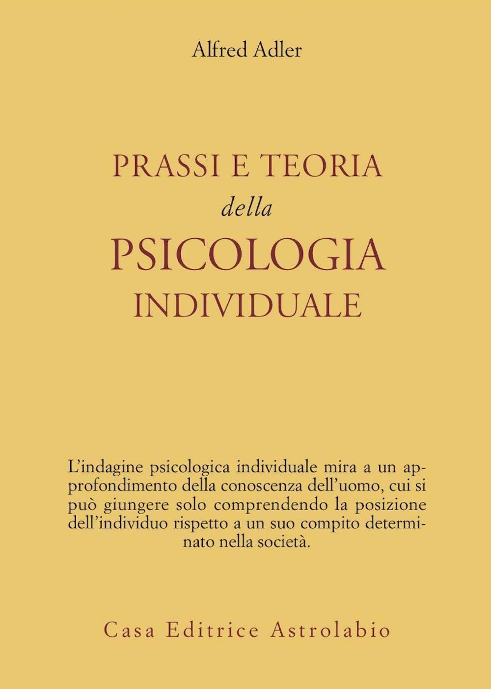 Prassi e teoria della psicologia individuale (Psiche e coscienza) Books