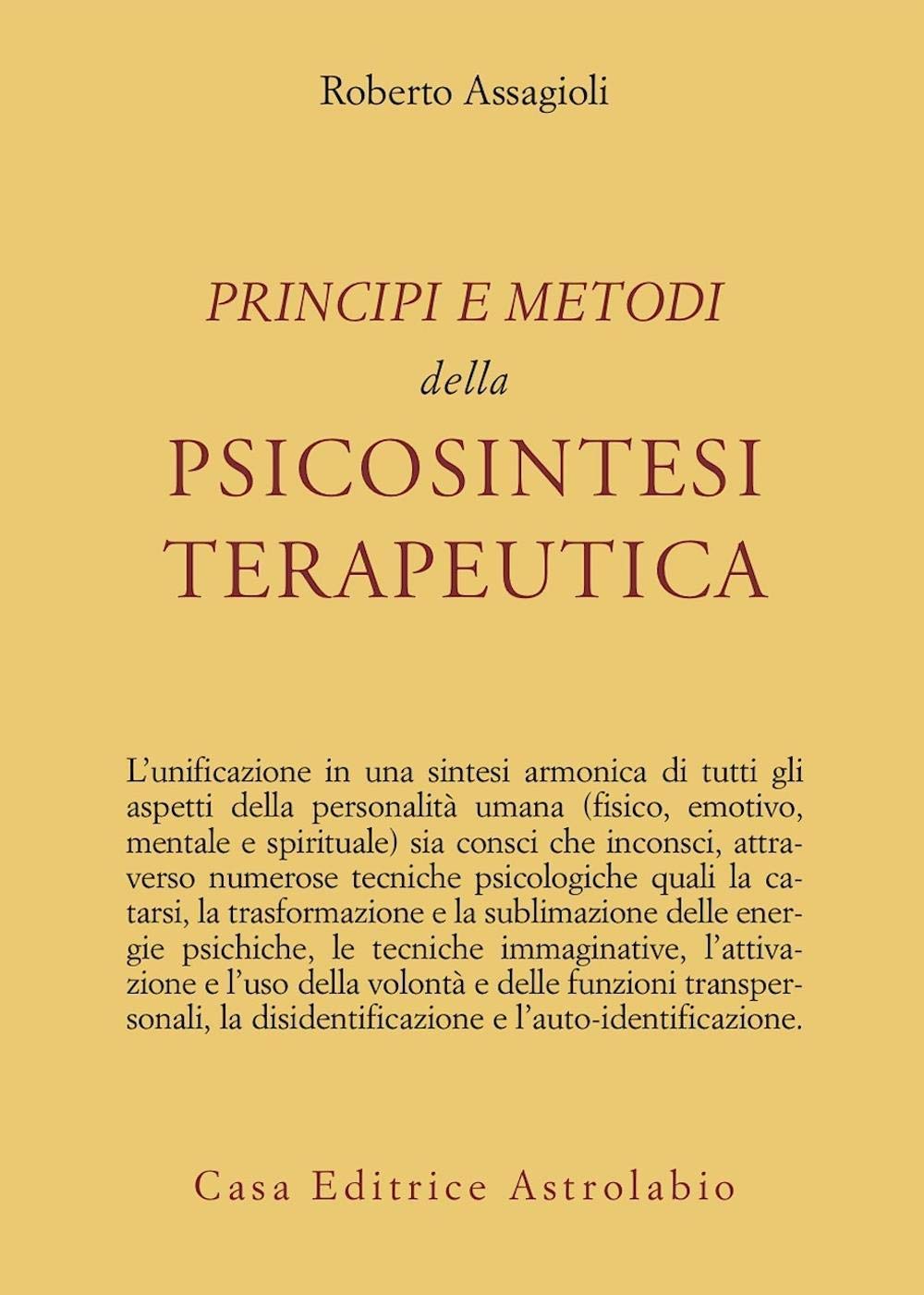 Principi e metodi della psicosintesi terapeutica (Psiche e coscienza) Religion & Esotericism