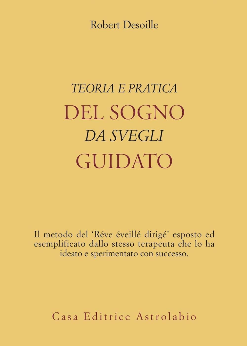 Teoria e pratica del sogno da svegli guidato (Psiche e coscienza) Psychology