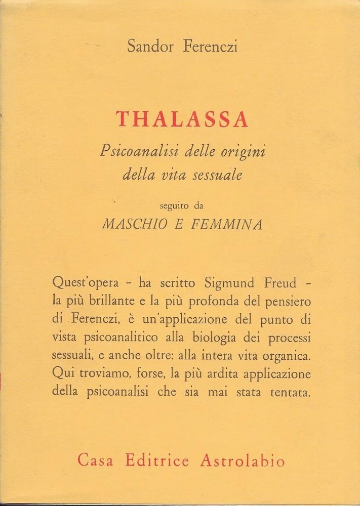 Thalassa. Psicoanalisi delle origini della vita sessuale. Maschio e femmina book
