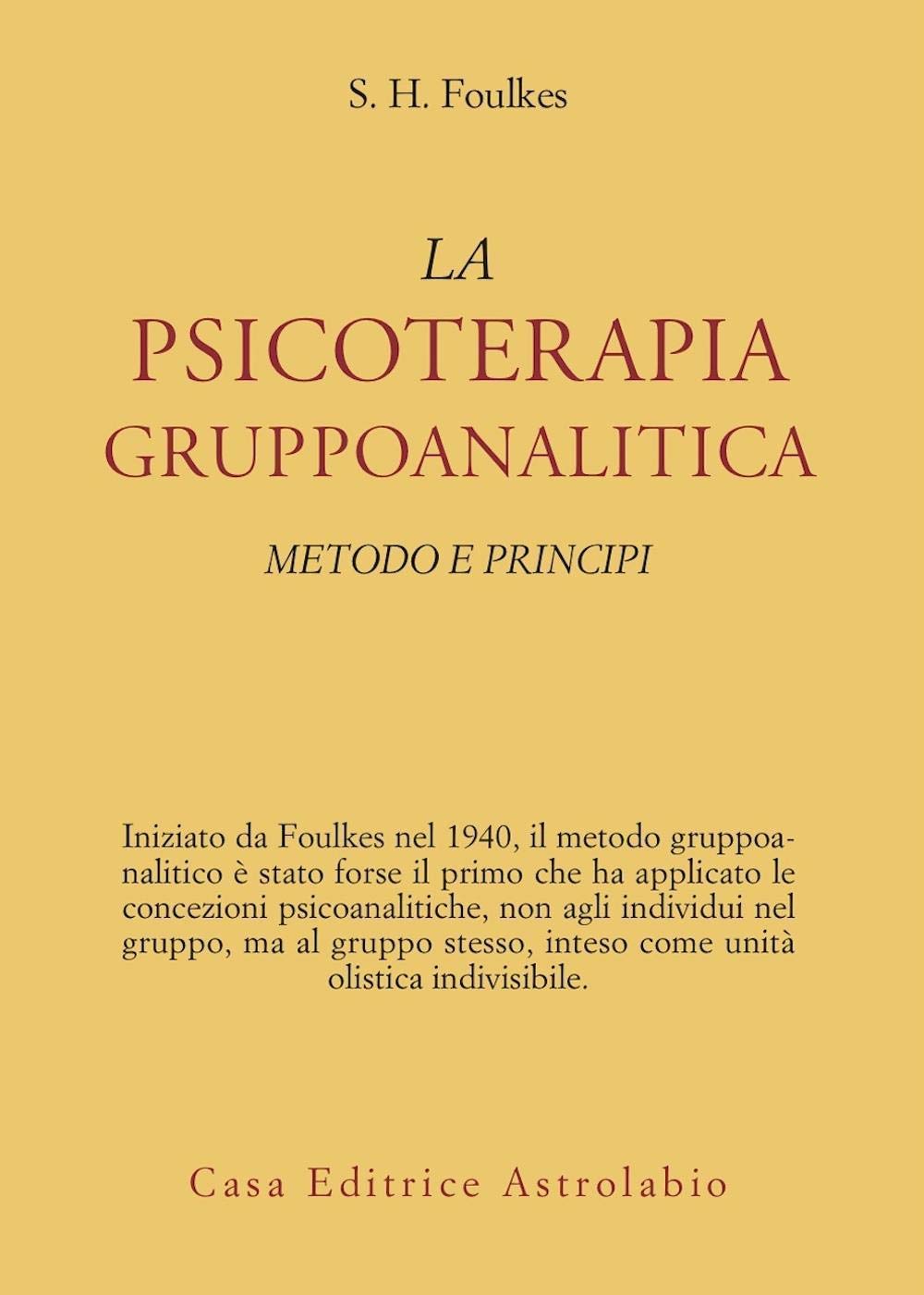 Psicoterapia gruppoanalitica. Metodi e principi book
