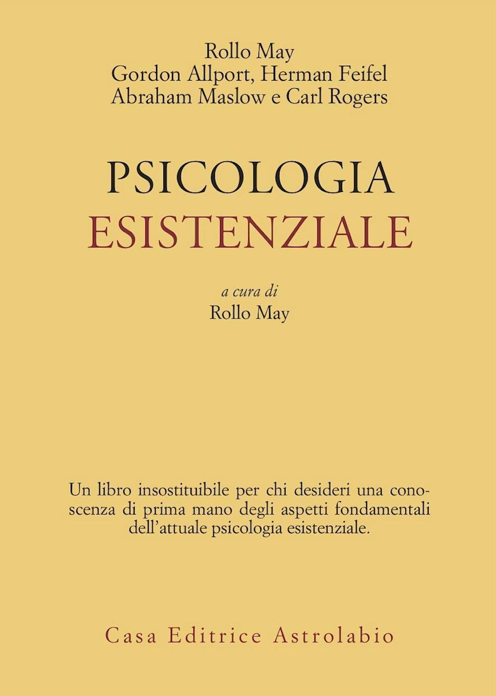 Psicologia esistenziale. Saggi di G. Allport, H. Feifel, A. Maslow, C. Rogers book
