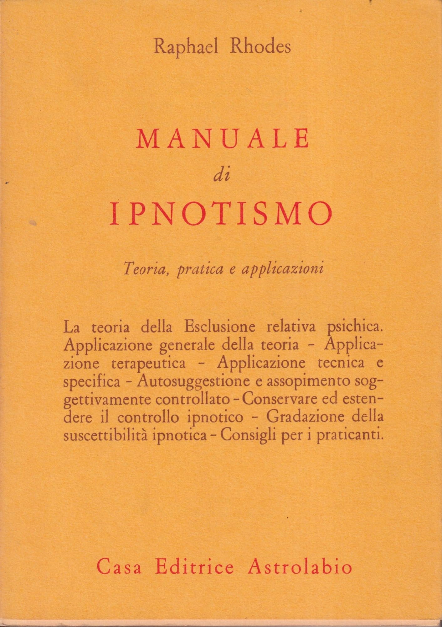 Manuale di ipnotismo. Teoria, pratica e applicazioni book