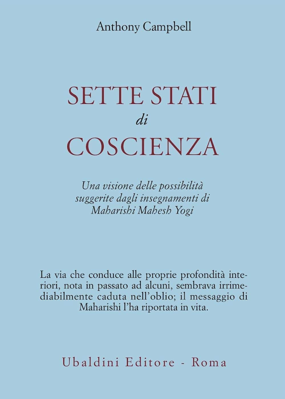 Sette stati di coscienza. Una visione delle possibilità suggerite dagli insegnamenti di Maharishi Mahesh Yogi Religion & Esotericism