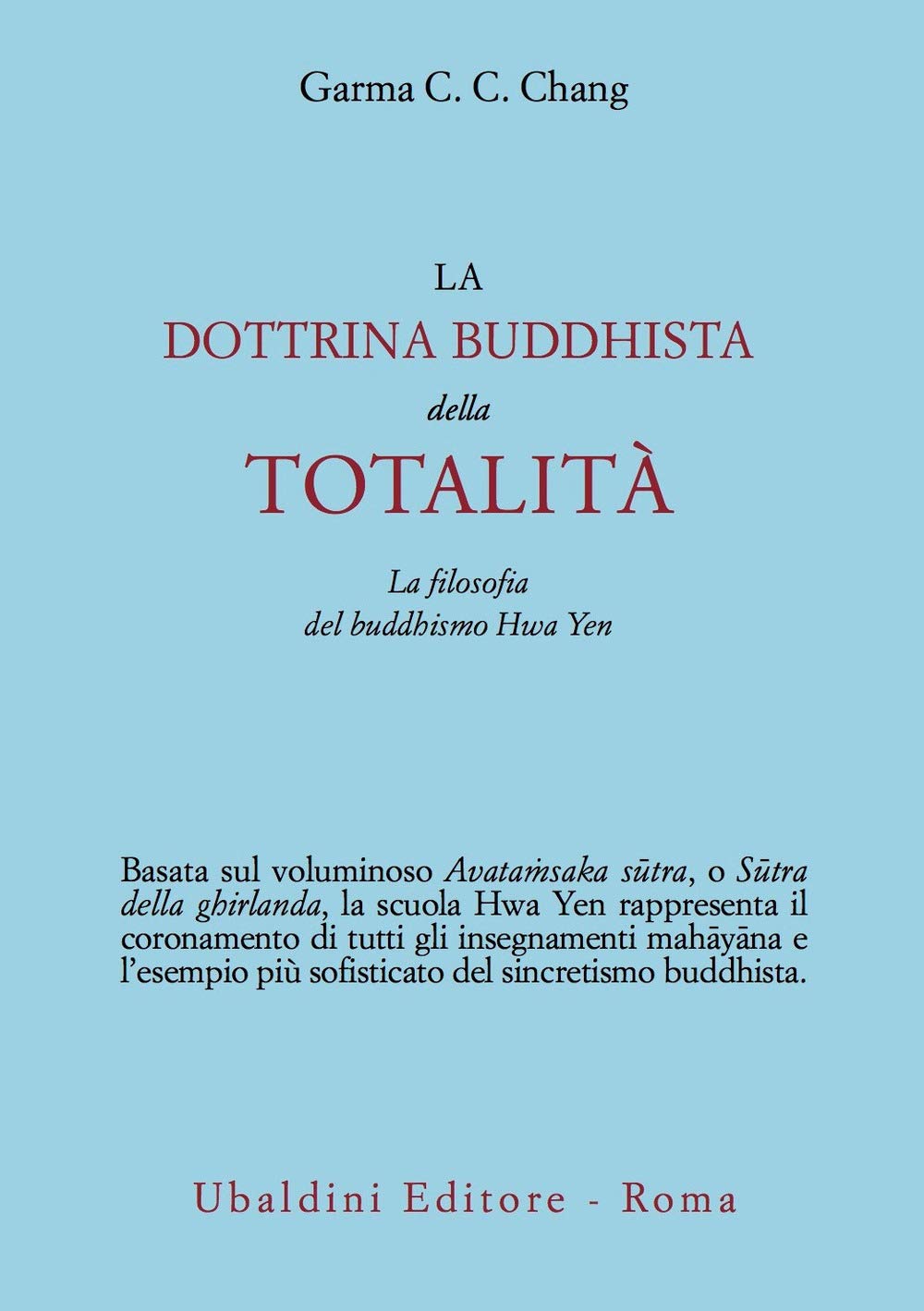 La dottrina buddhista della totalità. La filosofia del buddhismo Hua Yen book