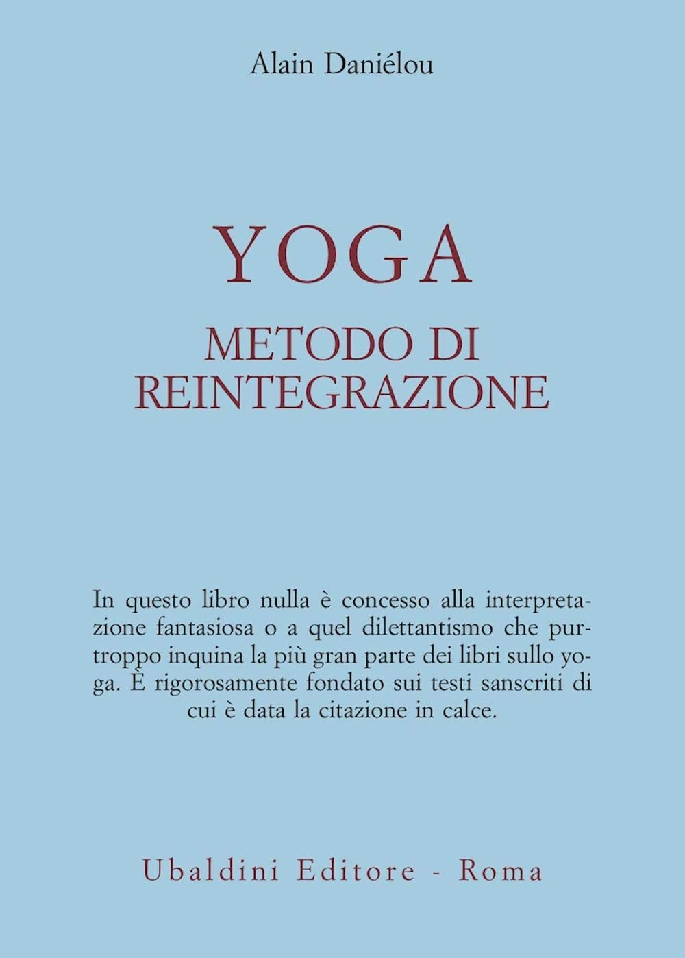 Yoga, metodo di reintegrazione (Civiltà dell'Oriente) Lifestyle