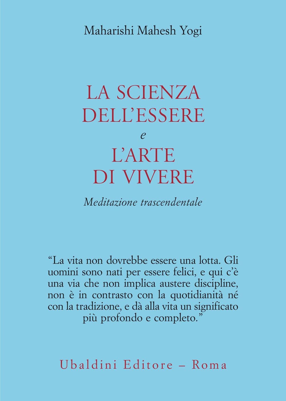 La scienza dell'essere e l'arte di vivere. Meditazione trascendentale Religion & Esotericism