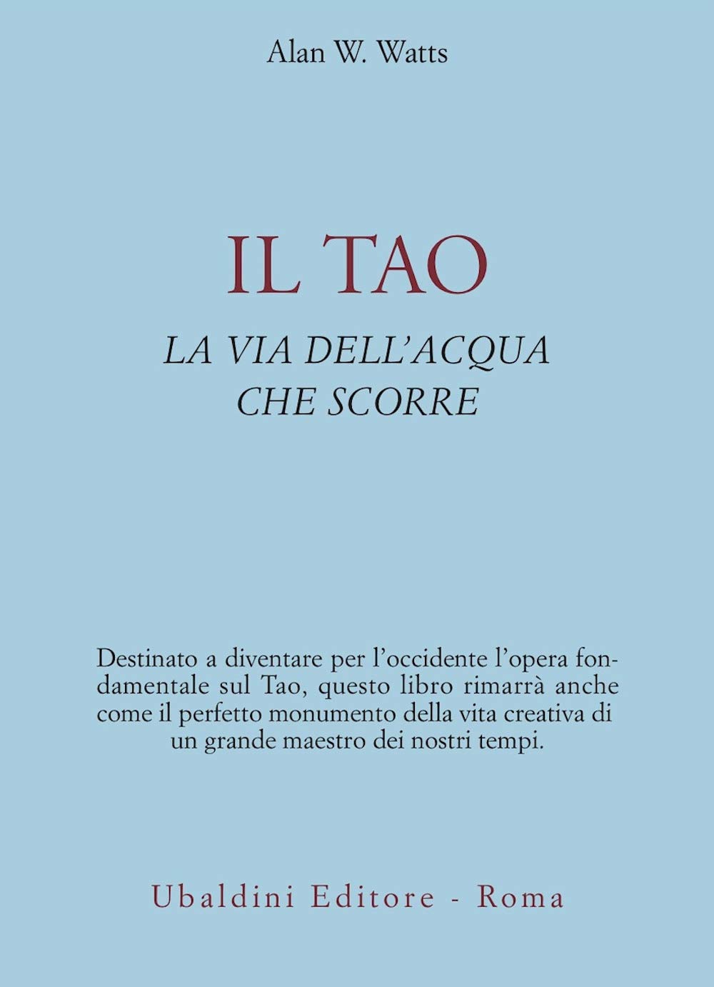 Il tao. La via dell'acqua che scorre (Civiltà dell'Oriente) Religion & Esotericism