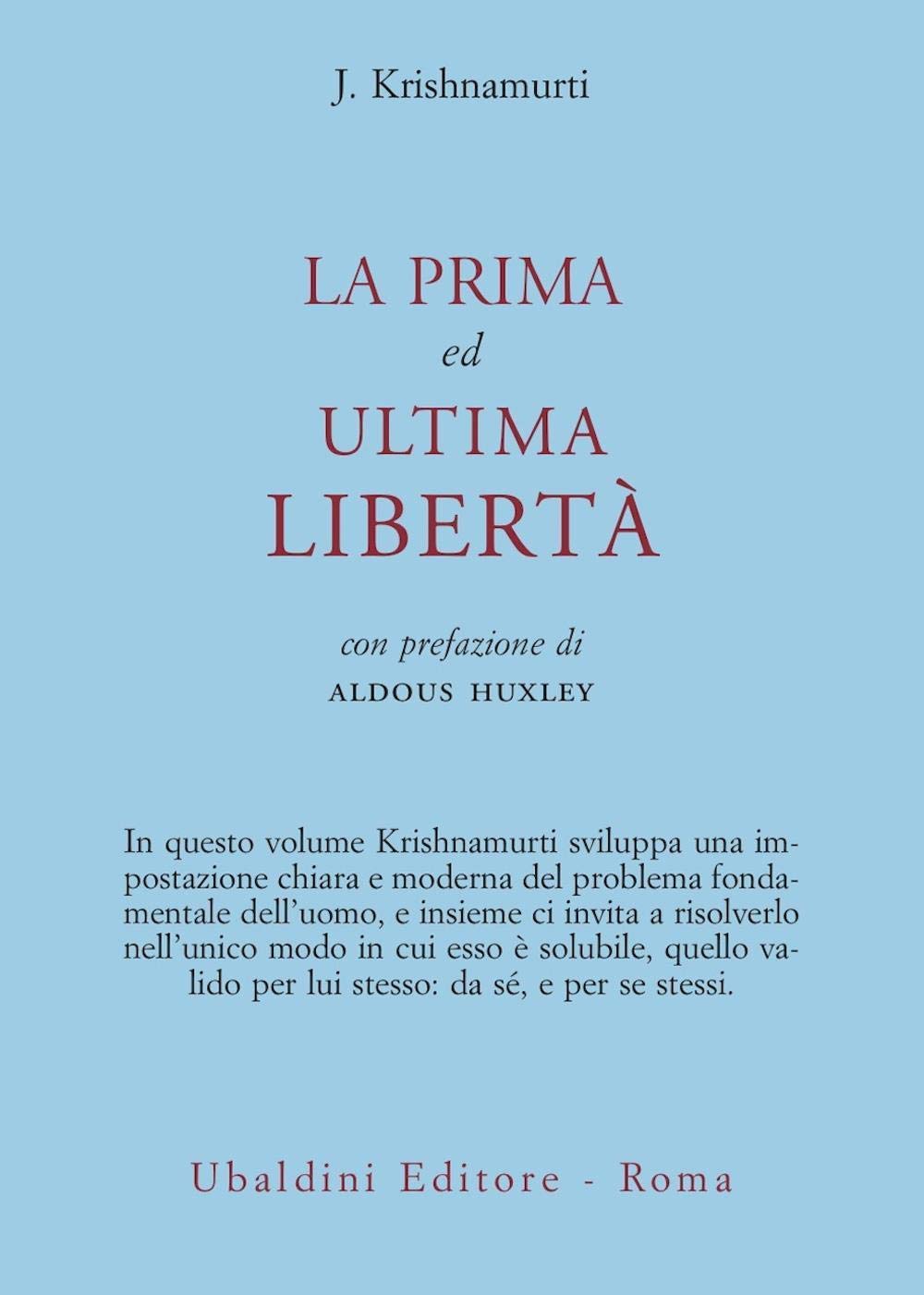 La prima ed ultima libertà (Opere di Krishnamurti) Philosophy