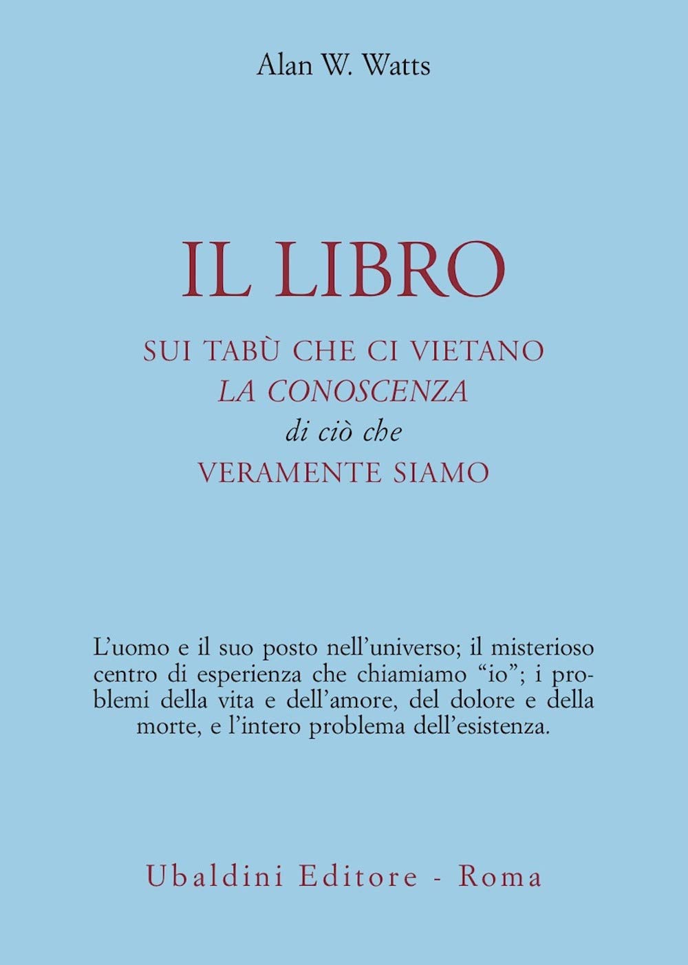 Il libro sui tabù che ci vietano la conoscenza di ciò che veramente siamo (Ulisse) Philosophy