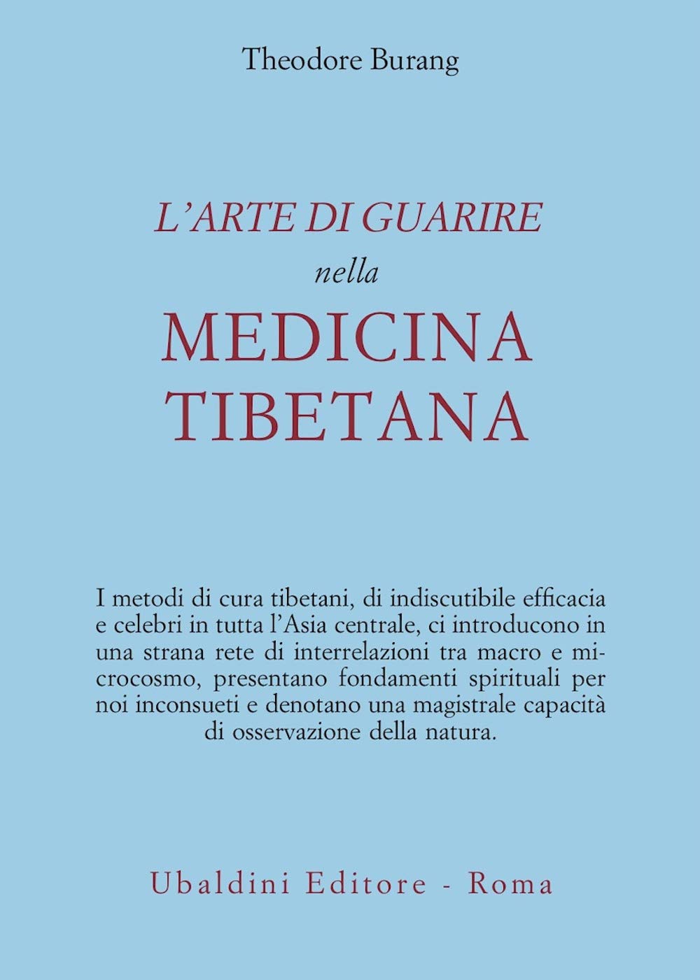 L'arte di guarire nella medicina tibetana (Il lavoro sul corpo e sulla mente) Health, Nutrition & Fitness