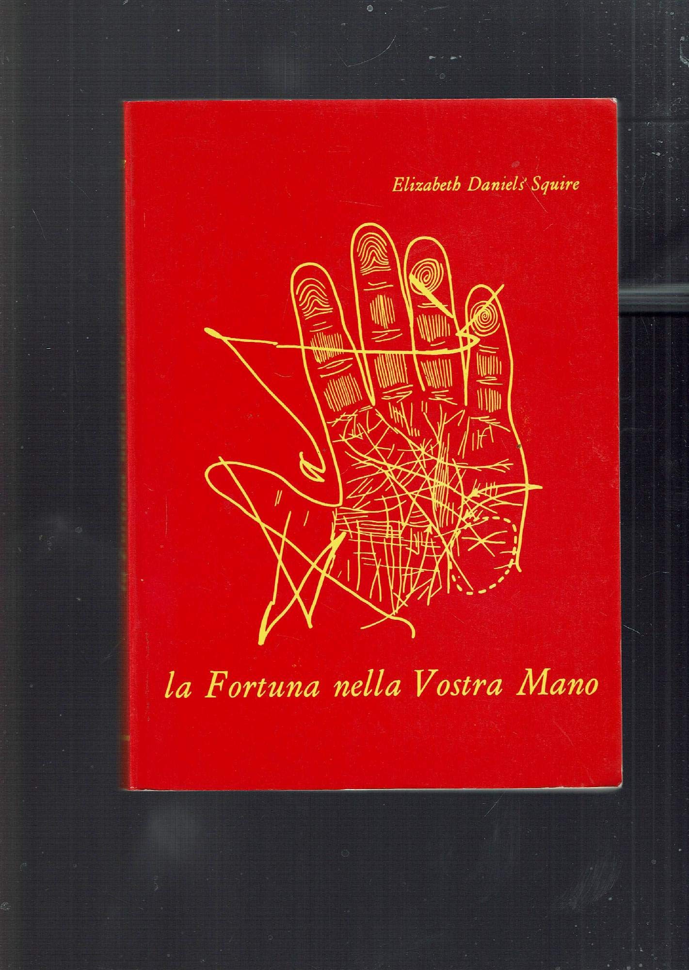 La fortuna nella vostra mano (Scienze alternative) Religion & Esotericism