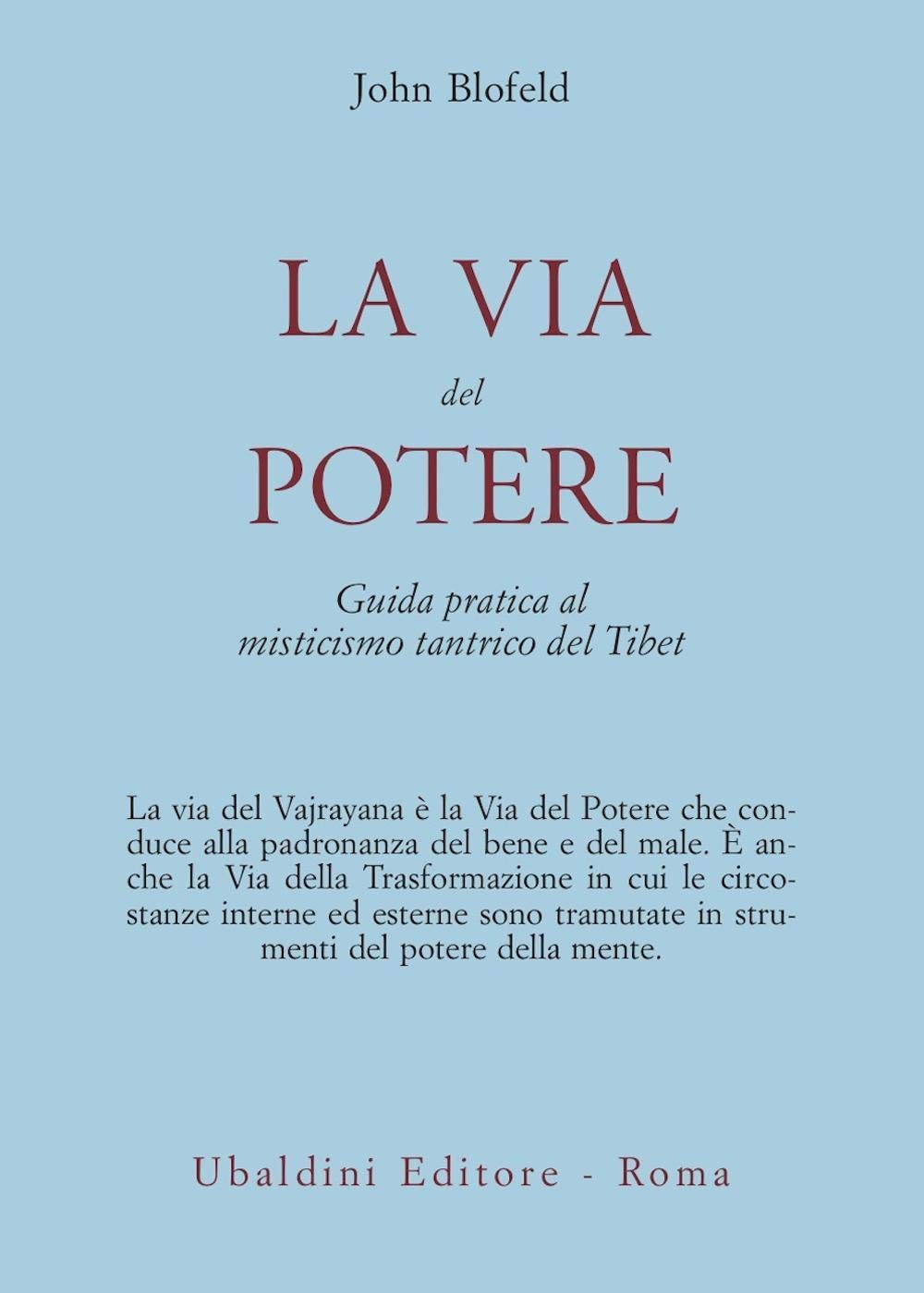 La via del potere. Guida pratica al misticismo tantrico del Tibet book