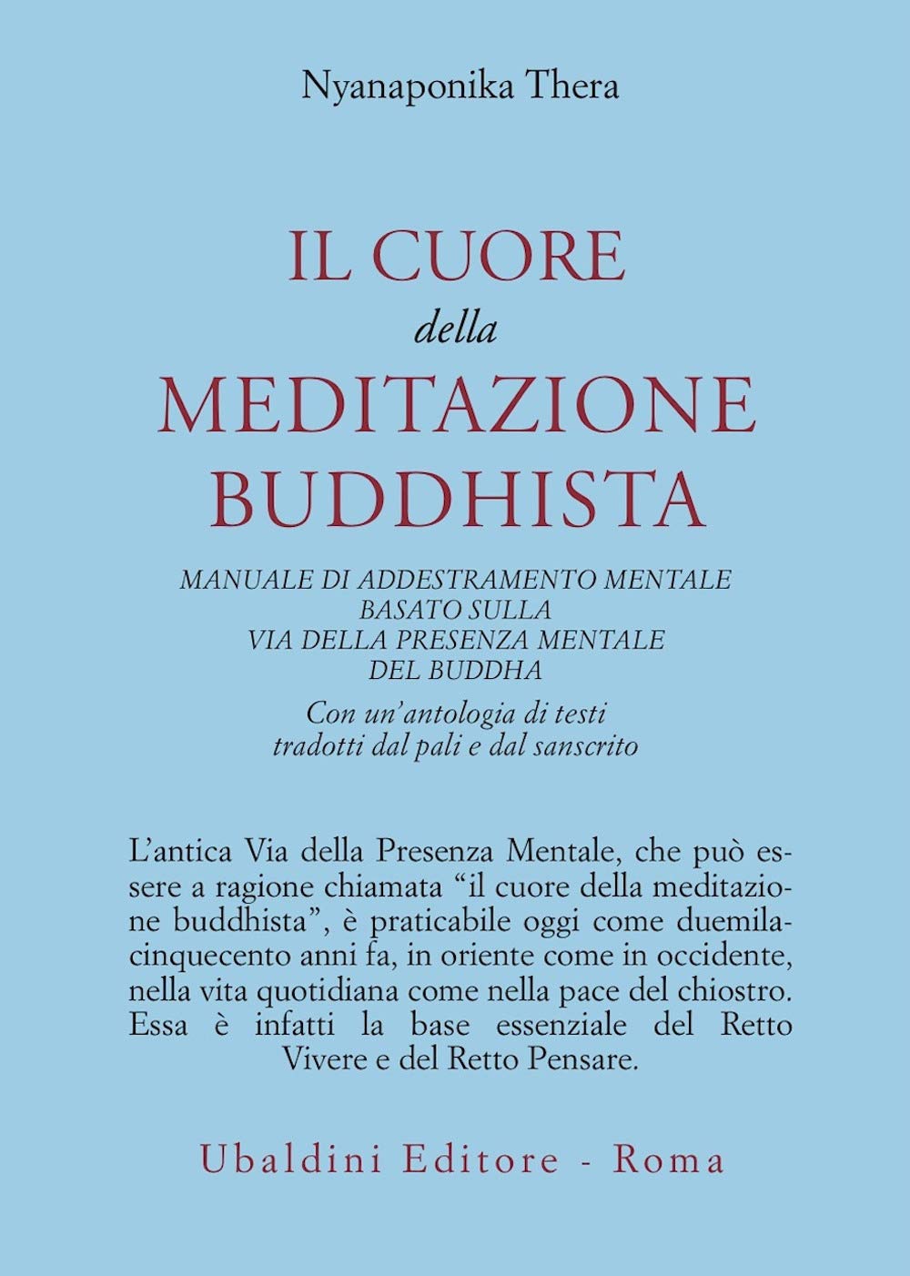 Il cuore della meditazione buddhista. Manuale di addestramento mentale basato sulla via della presenza mentale del Buddha (Civiltà dell'Oriente) Religion & Esotericism