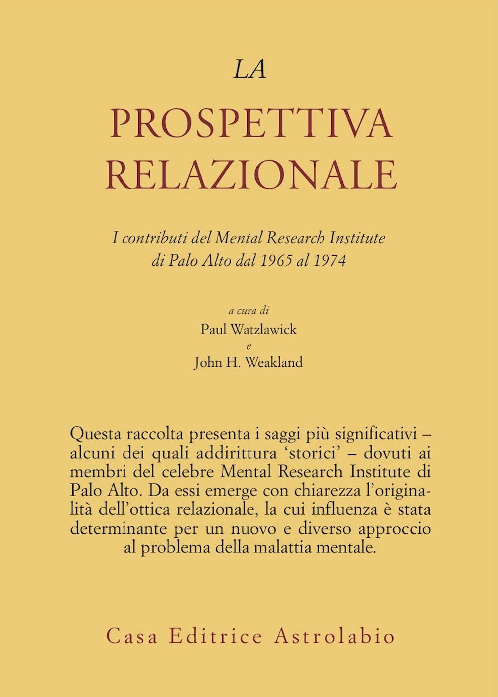La prospettiva relazionale. I contributi del Mental research institute di Palo Alto dal 1965 al 1974 book