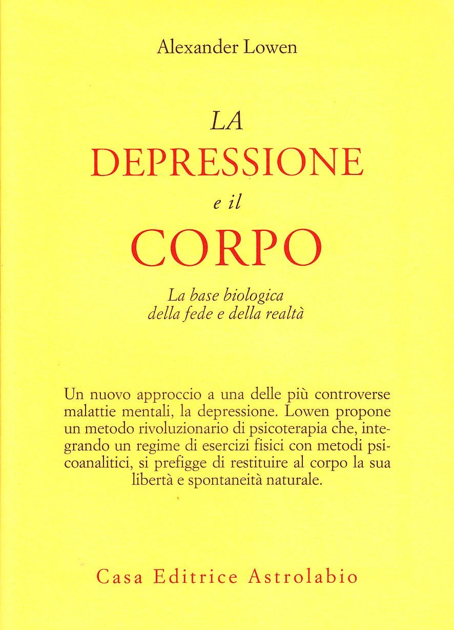 La depressione e il corpo. La base biologica della fede e della realtà book