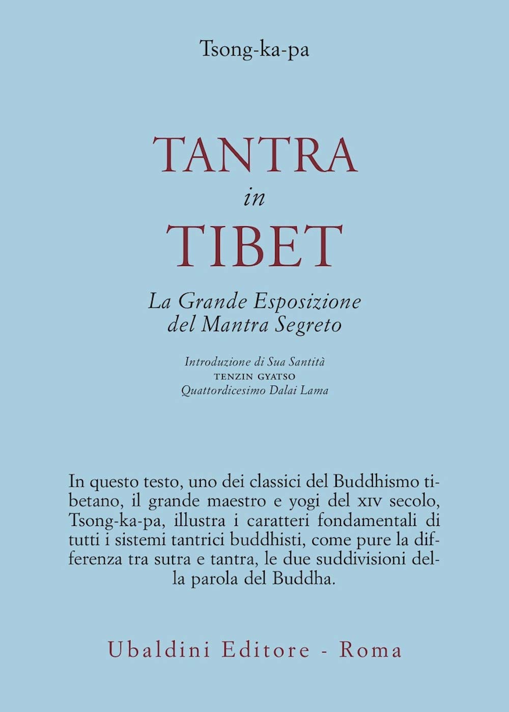 Tantra in Tibet. La grande esposizione del Mantra segreto (parte prima) (Civiltà dell'Oriente) Religion & Esotericism