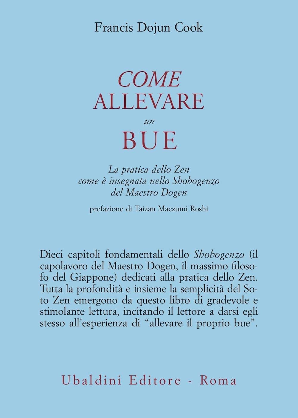 Come allevare un bue. La pratica dello zen com'è insegnata nello Shobogenzo del maestro Dogen book