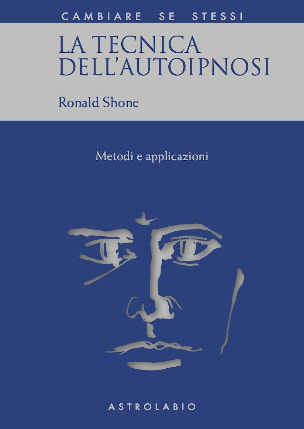 La tecnica dell'autoipnosi (Cambiare se stessi) Psychology