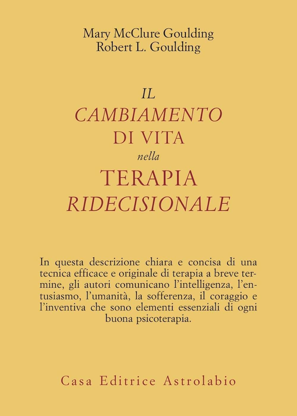 Il cambiamento di vita nella terapia ridecisionale (Psiche e coscienza) Medicine