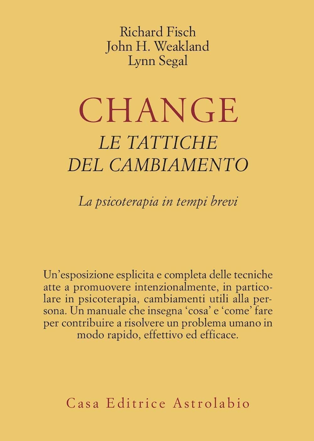 Change: le tattiche del cambiamento. La psicoterapia in tempi brevi book