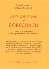 Introduzione al Rorschach. Categorie percettive e interpretazione del contenuto (Psiche e coscienza) Psychology