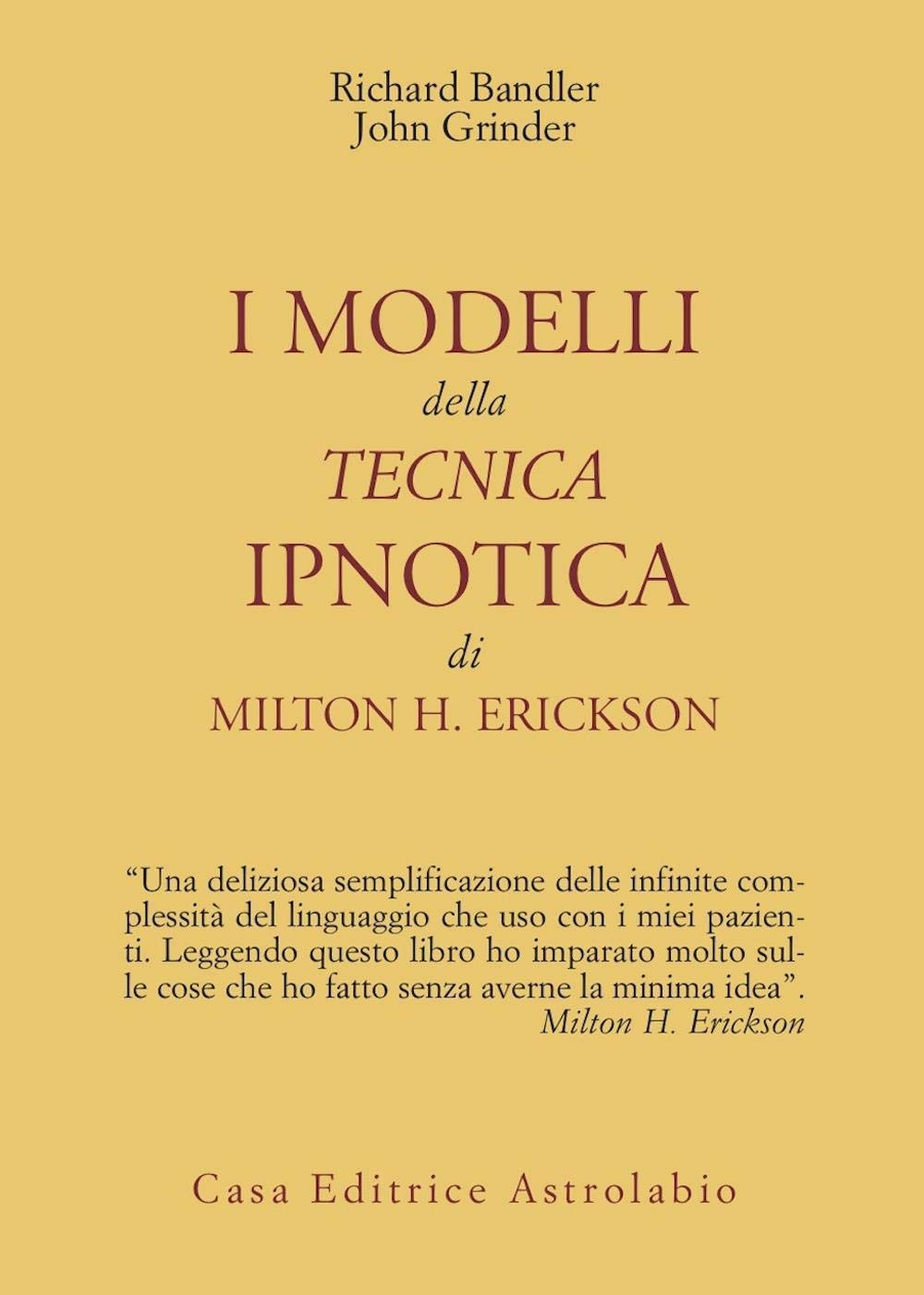 I modelli della tecnica ipnotica di Milton H. Erickson (Psiche e coscienza) Medicine
