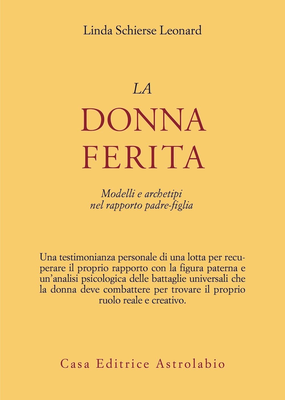 La donna ferita. Modelli e archetipi del rapporto padre-figlia (Psiche e coscienza) Psychology