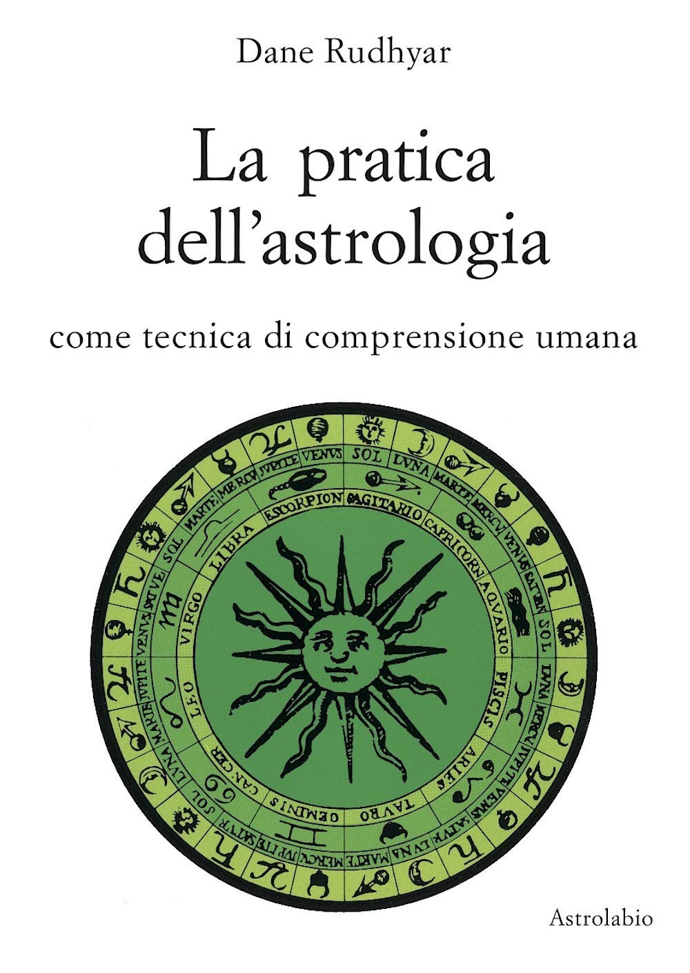 La pratica dell'astrologia. Come tecnica di comprensione umana book