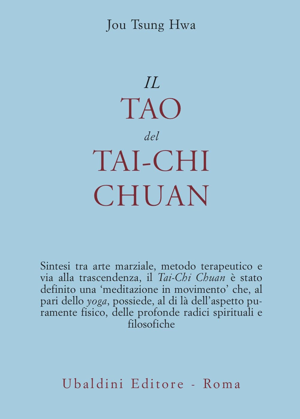 Il tao del Tai-chi chuan. La via del ringiovanimento (Civiltà dell'Oriente) Leisure & Fun