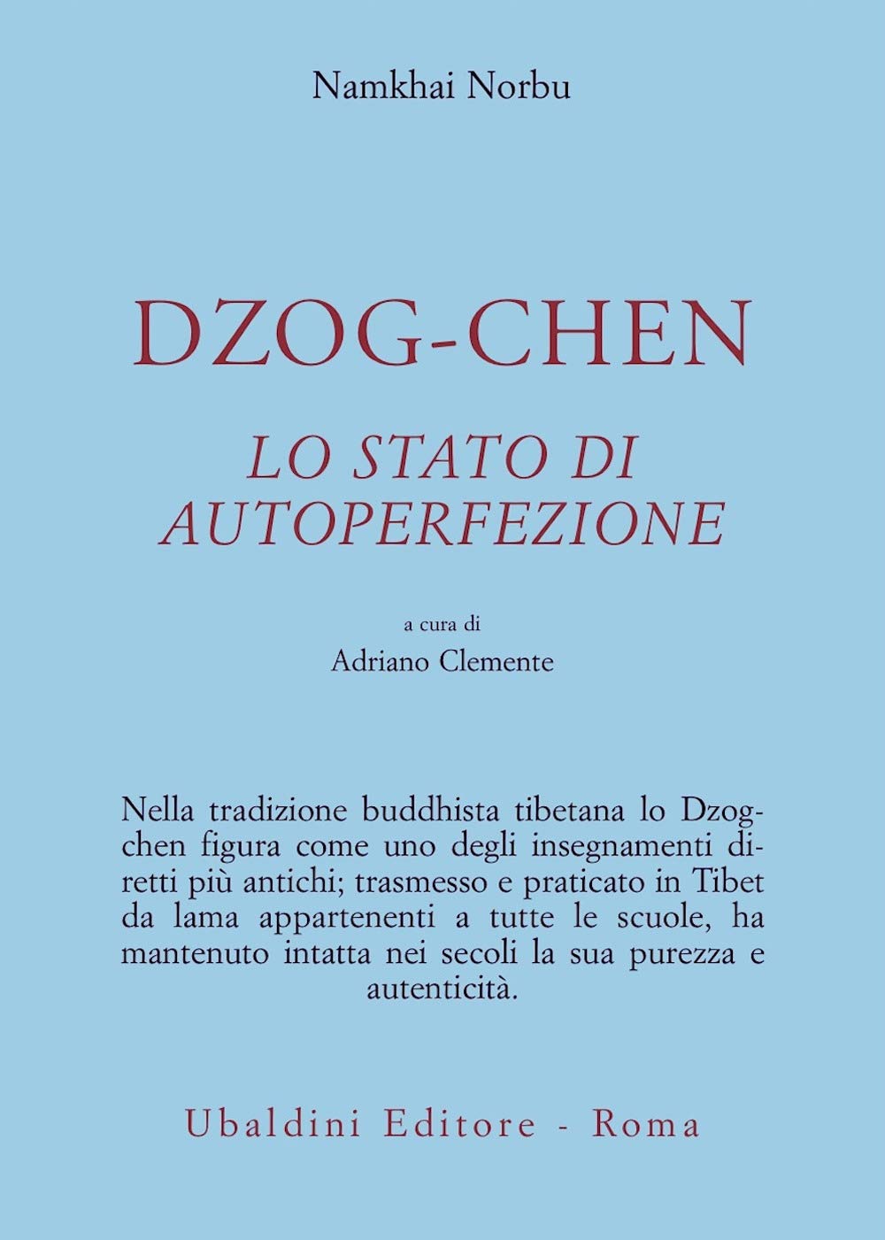 Dzog-chen. Lo stato di autoperfezione (Civiltà dell'Oriente) Philosophy