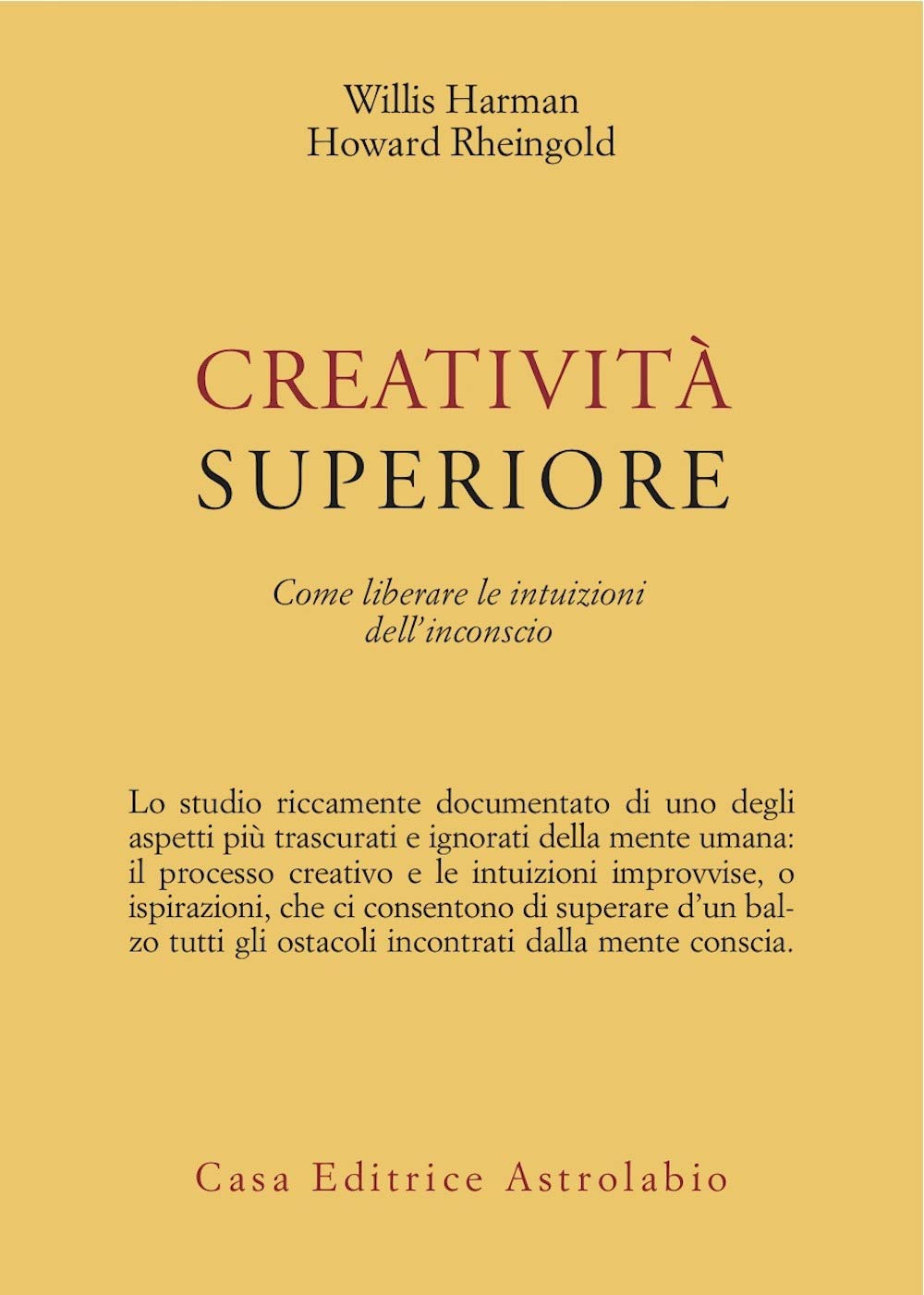 Creatività superiore. Come liberare le intuizioni dell'inconscio book