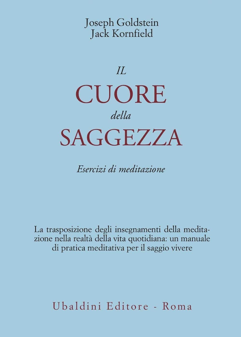 Il cuore della saggezza. Esercizi di meditazione (Civiltà dell'Oriente) Religion & Esotericism