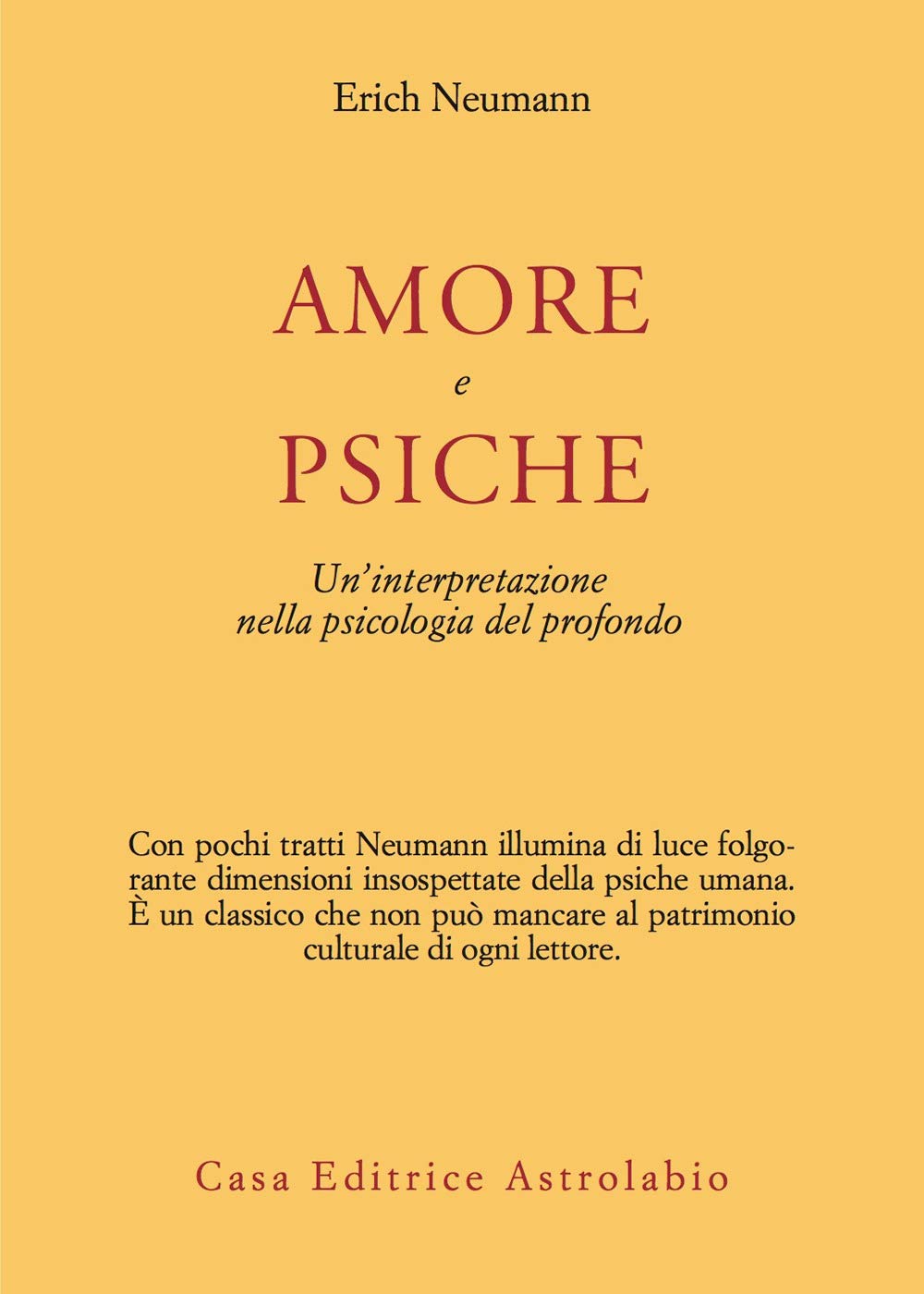Amore e Psiche. Un'interpretazione nella psicologia del profondo (Psiche e coscienza) Psychology