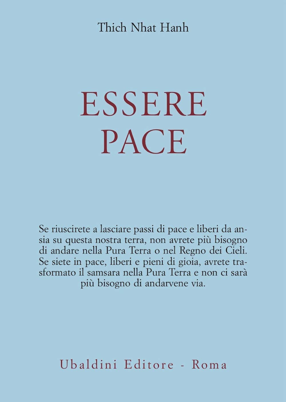 Essere pace. Con il cuore della comprensione e la meditazione camminata (Civiltà dell'Oriente) Religion & Esotericism