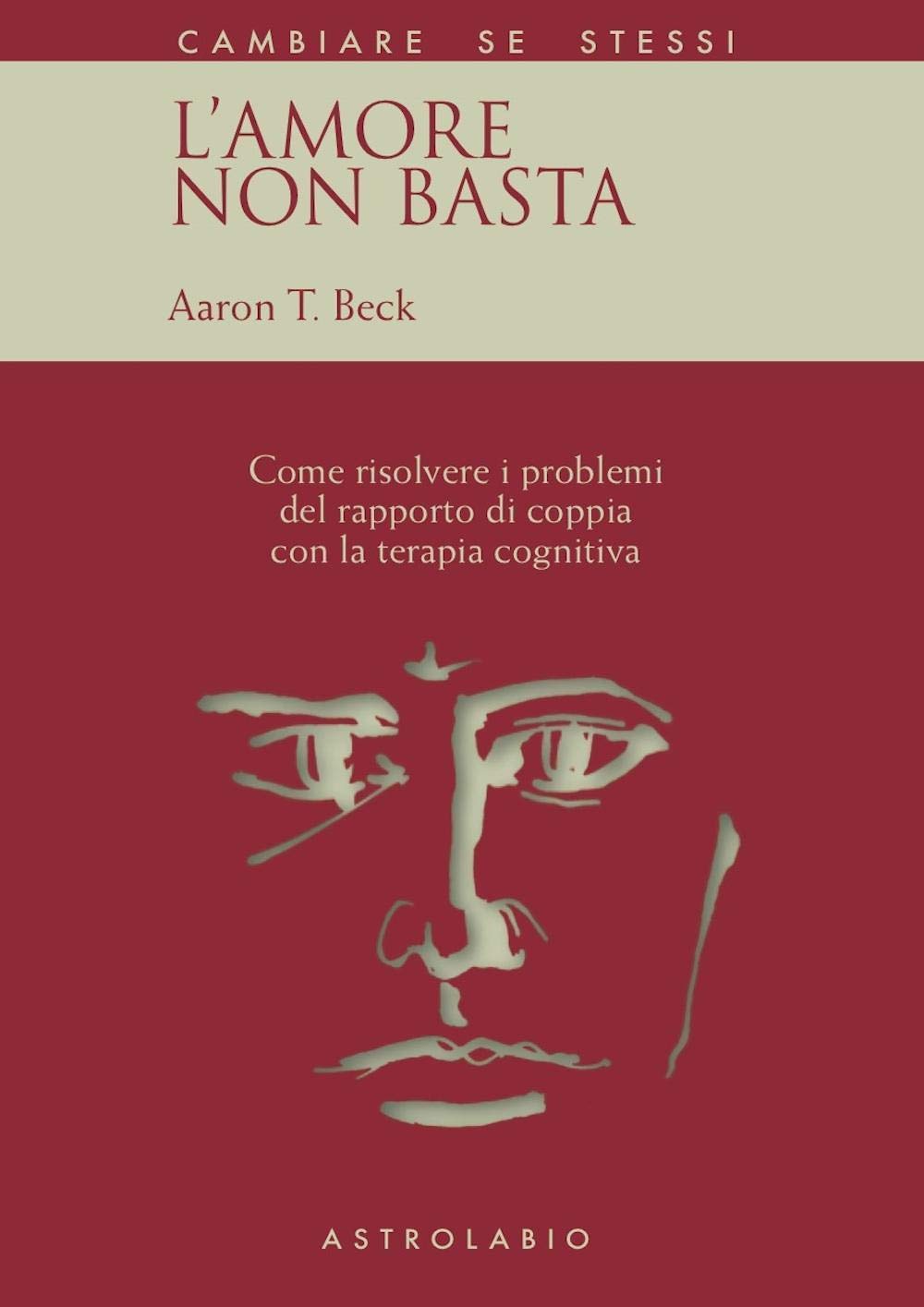 L'amore non basta. Come risolvere i problemi del rapporto di coppia con la terapia cognitiva book