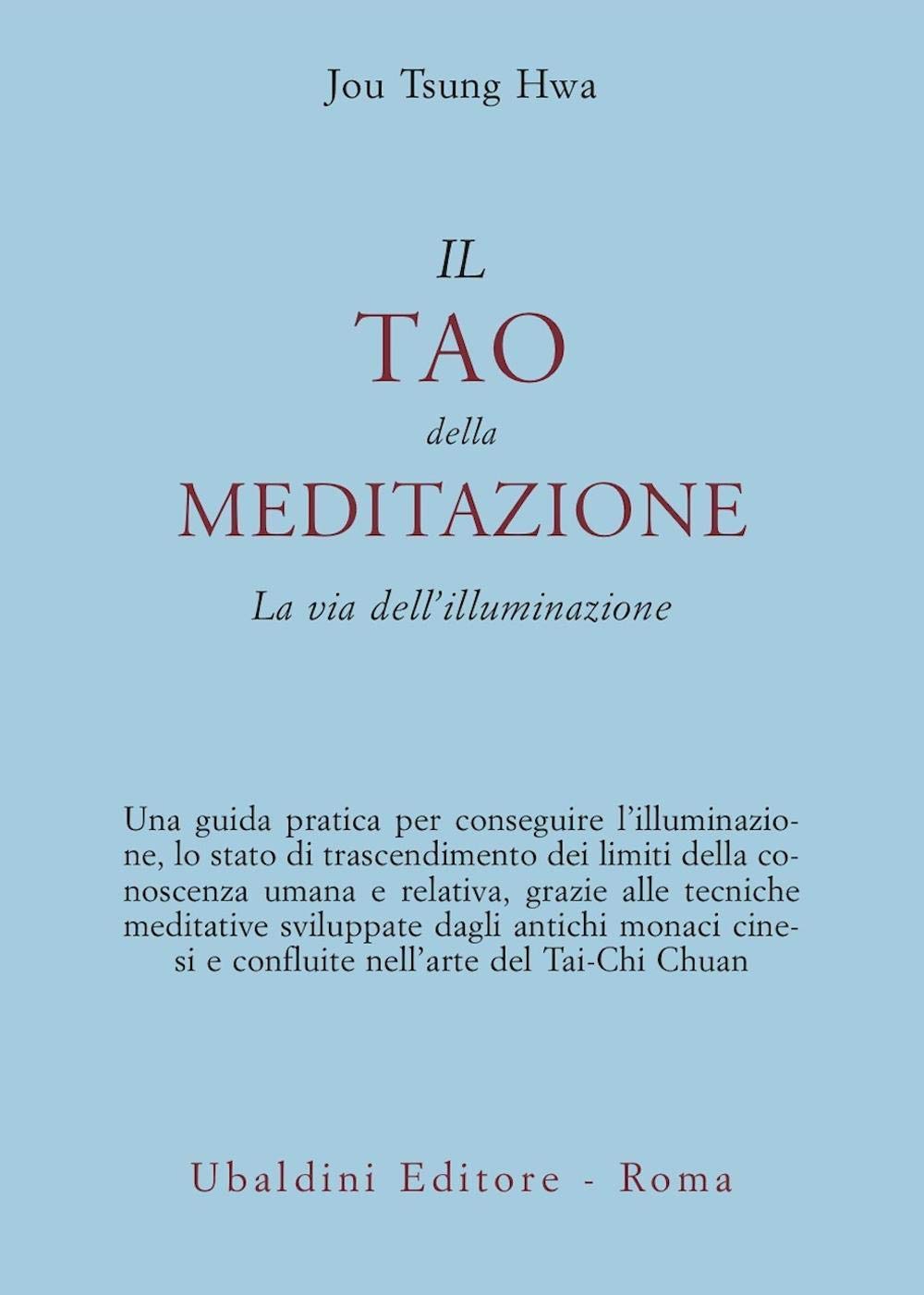 Il tao della meditazione. La via dell'illuminazione (Civiltà dell'Oriente) Religion & Esotericism