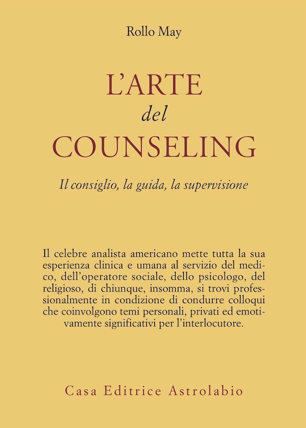 L' arte del counseling. Il consiglio, la guida, la supervisione book