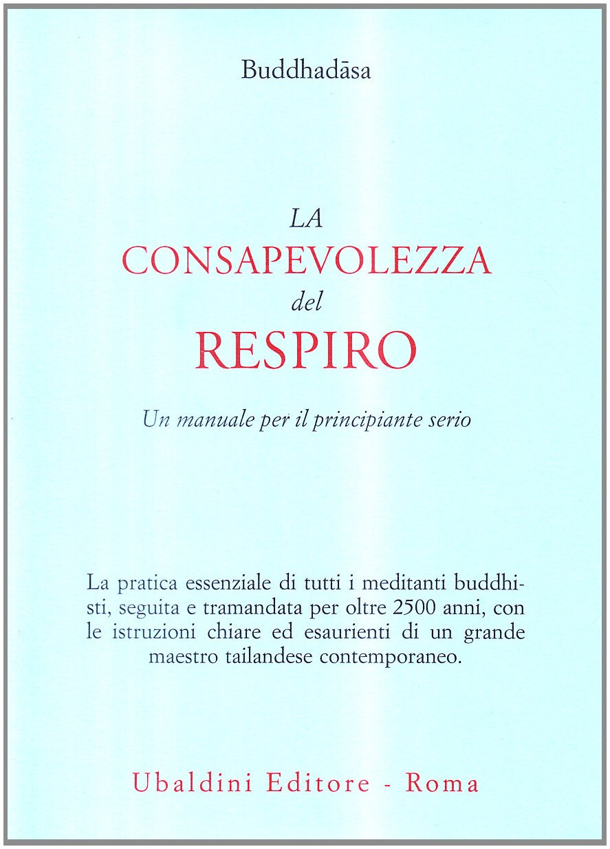 La consapevolezza del respiro. Un manuale per il principiante serio Religion & Esotericism