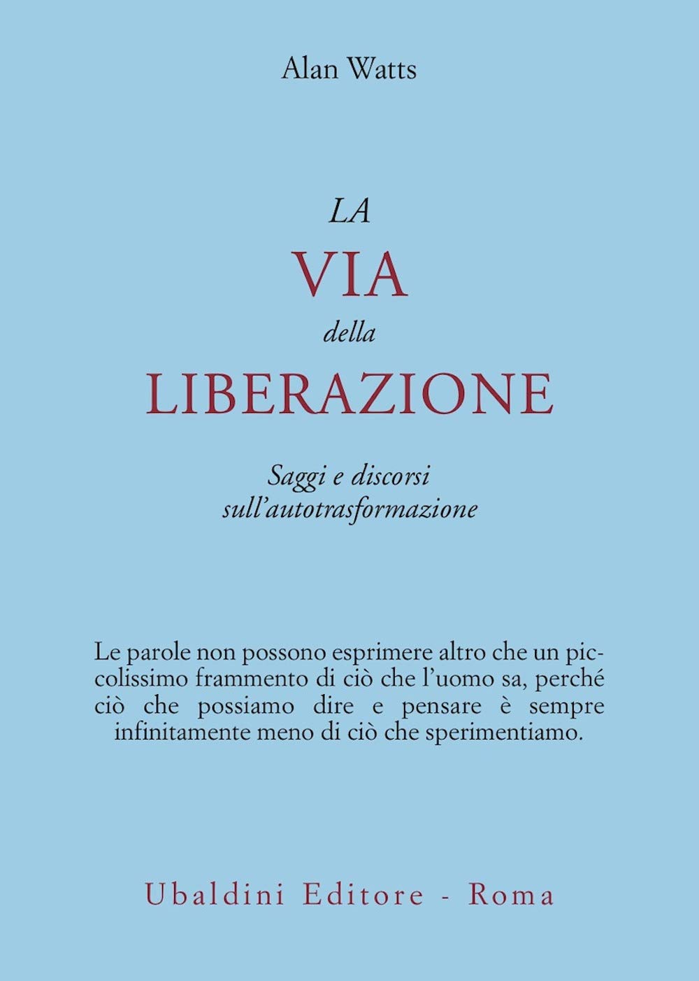 La via della liberazione. Saggi e discorsi sull'autotrasformazione book