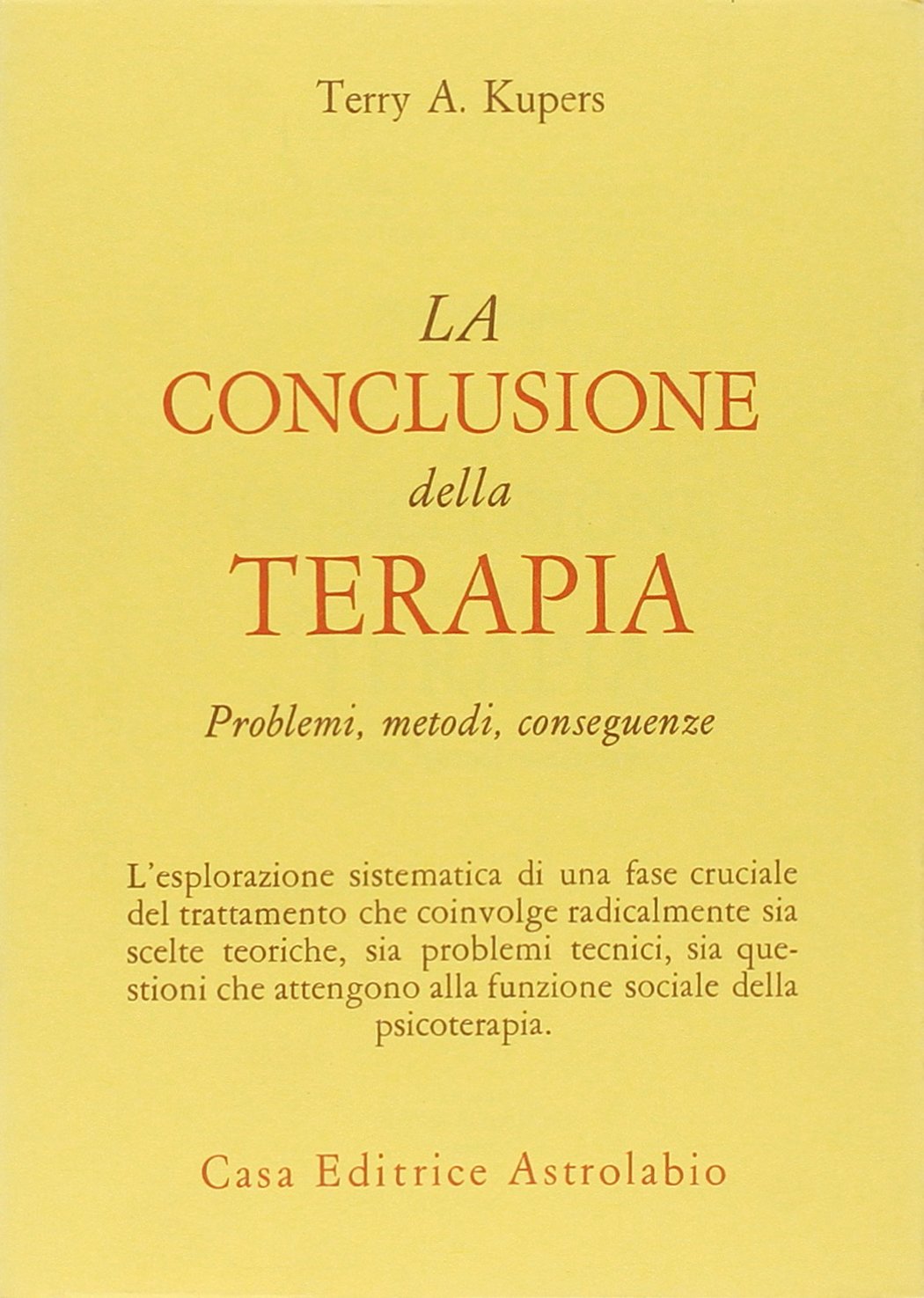 La conclusione della terapia. Problemi, metodi, conseguenze (Psiche e coscienza) Medicine