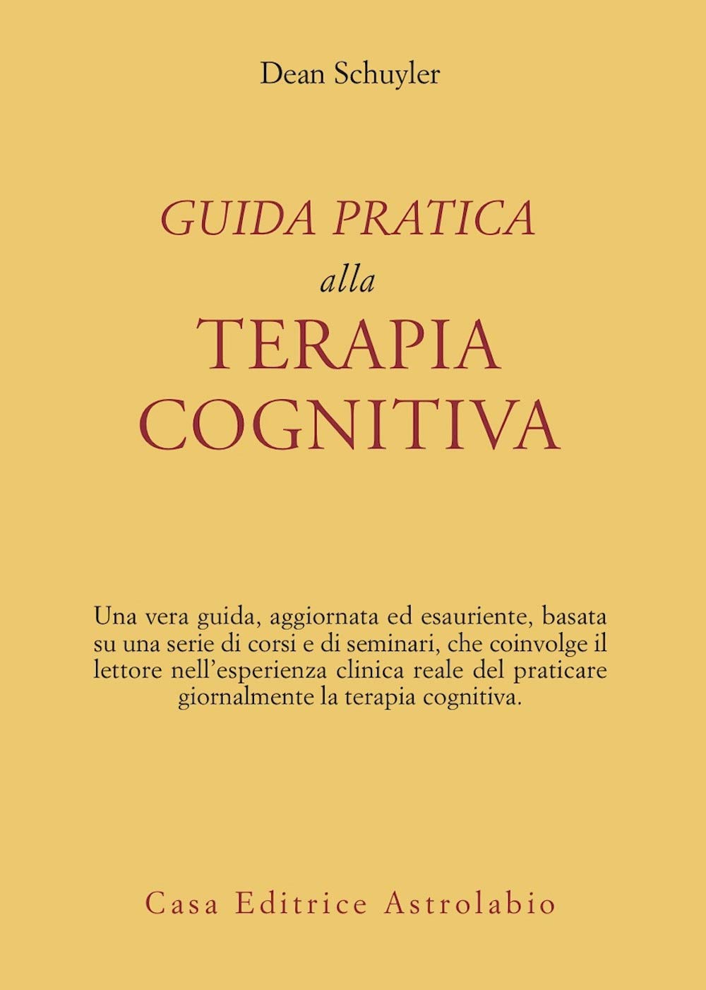 Guida pratica alla terapia cognitiva (Psiche e coscienza) Psychology