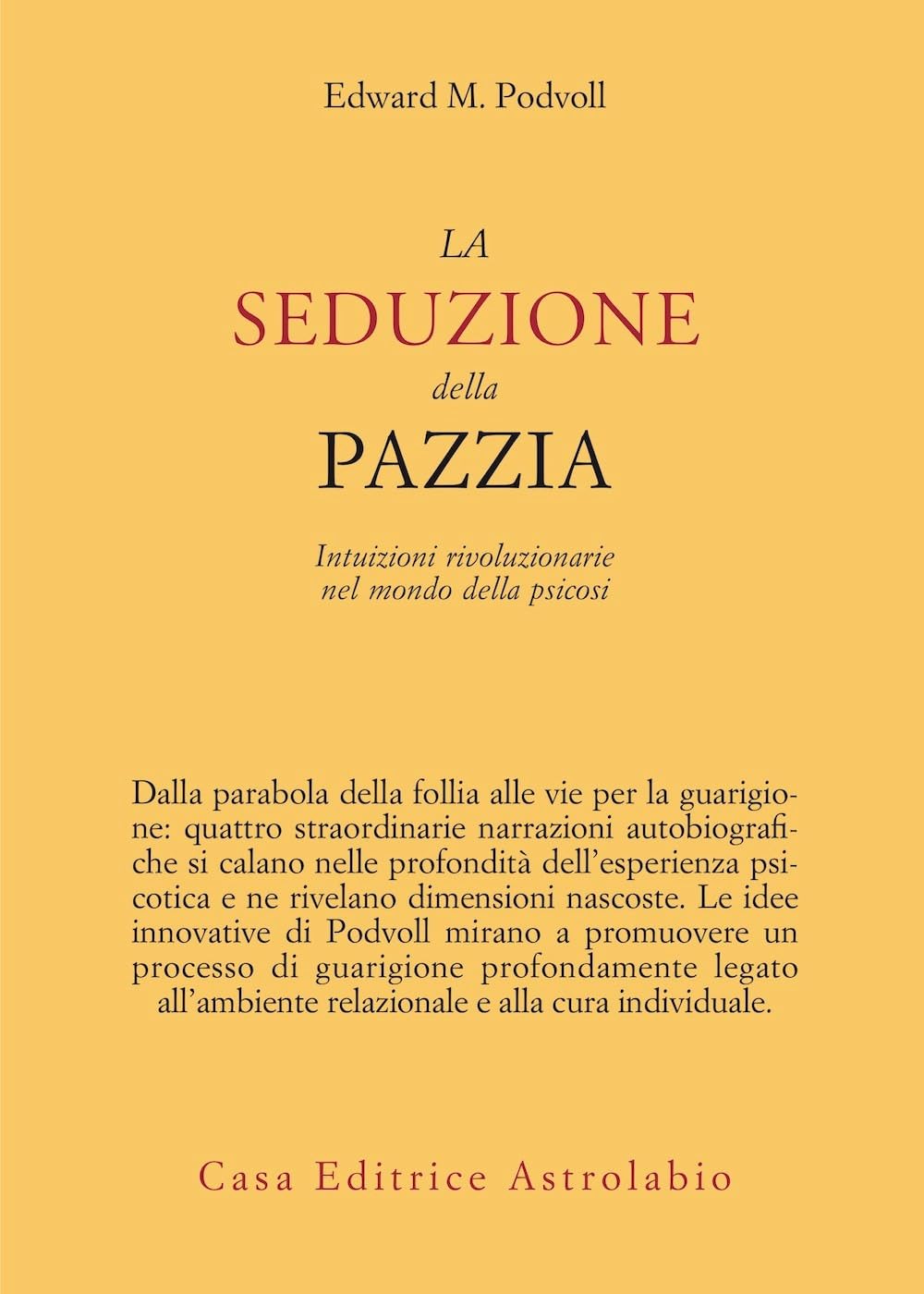 La seduzione della pazzia. Intuizioni rivoluzionarie nel mondo della psicosi book