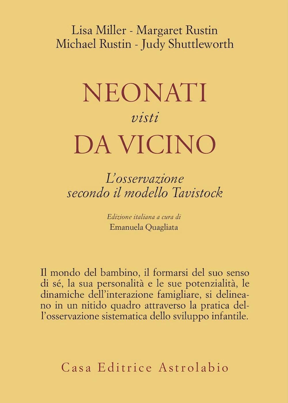 Neonati visti da vicino. L'osservazione secondo il modello di Tavistock (Psiche e coscienza) Medicine