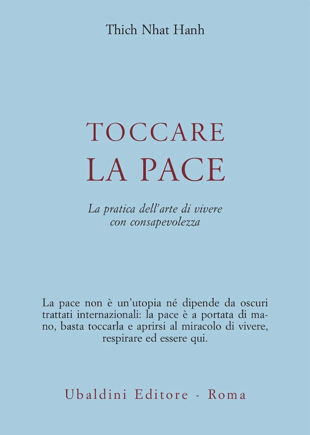 Toccare la pace. La pratica dell'arte di vivere con consapevolezza Religion & Esotericism