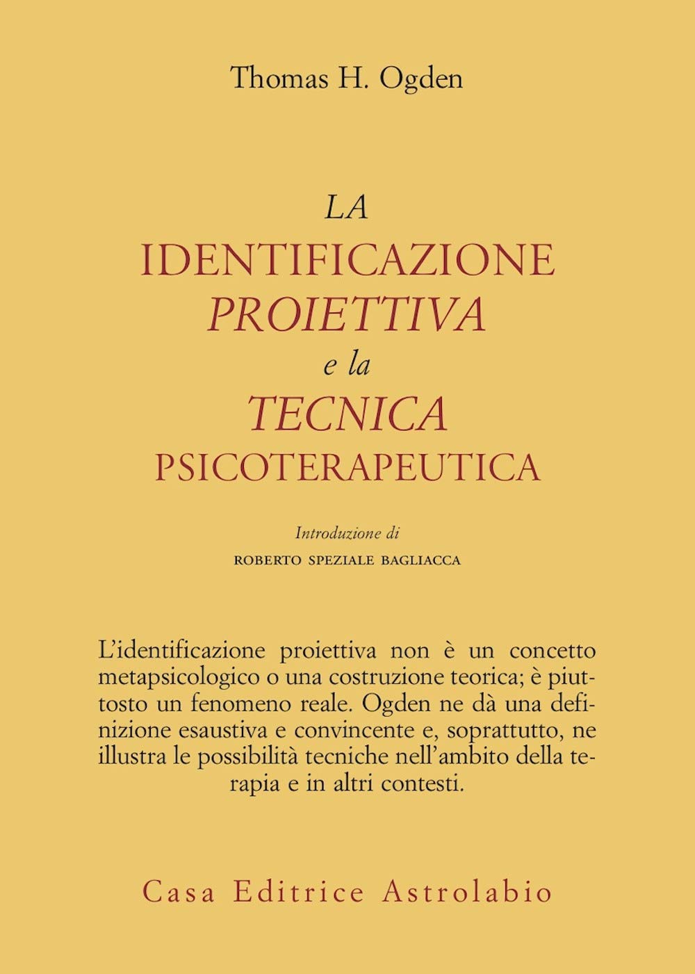La identificazione proiettiva e la tecnica psicoterapeutica (Psiche e coscienza) Medicine