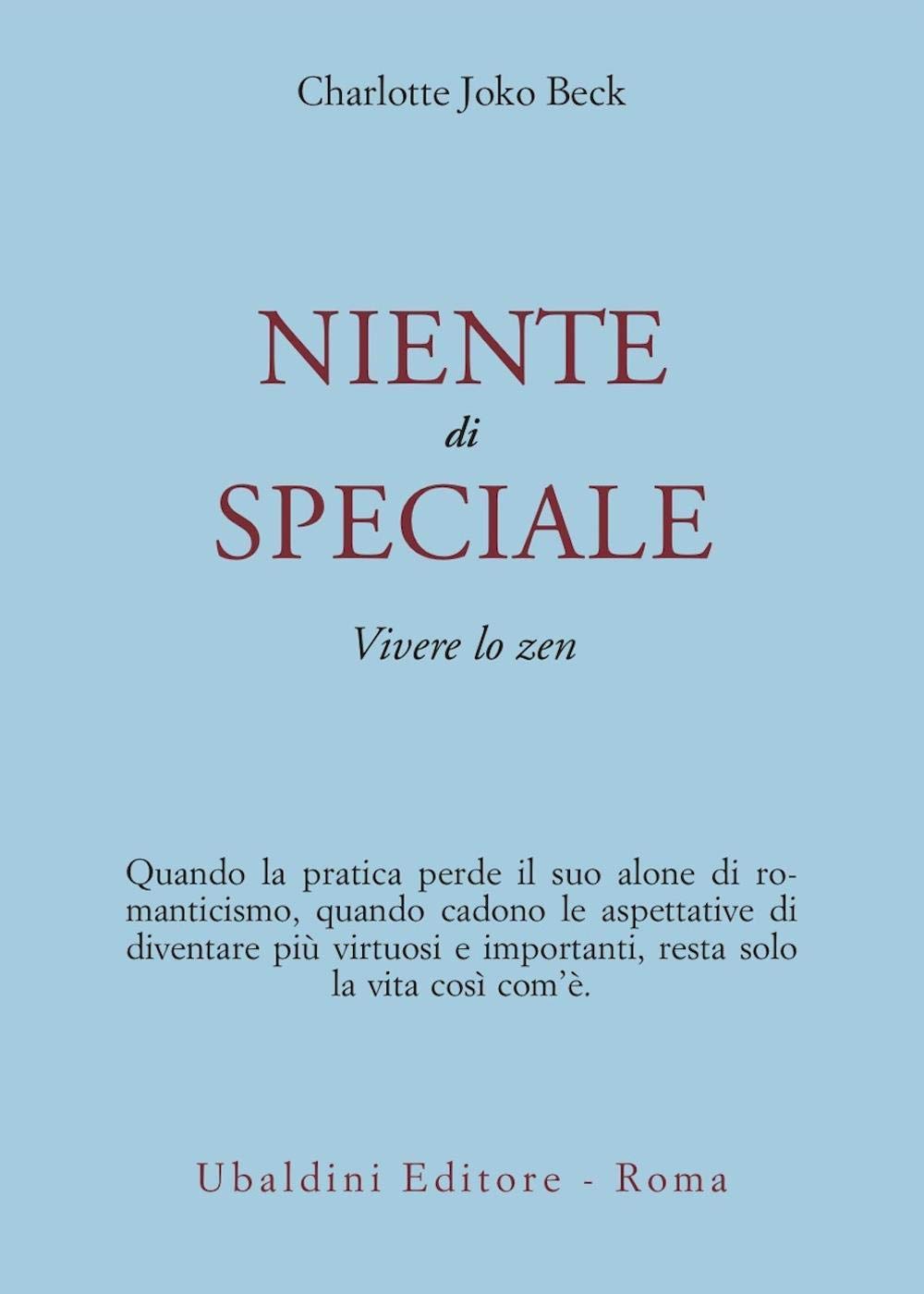Niente di speciale. Vivere lo zen (Civiltà dell'Oriente) Religion & Esotericism