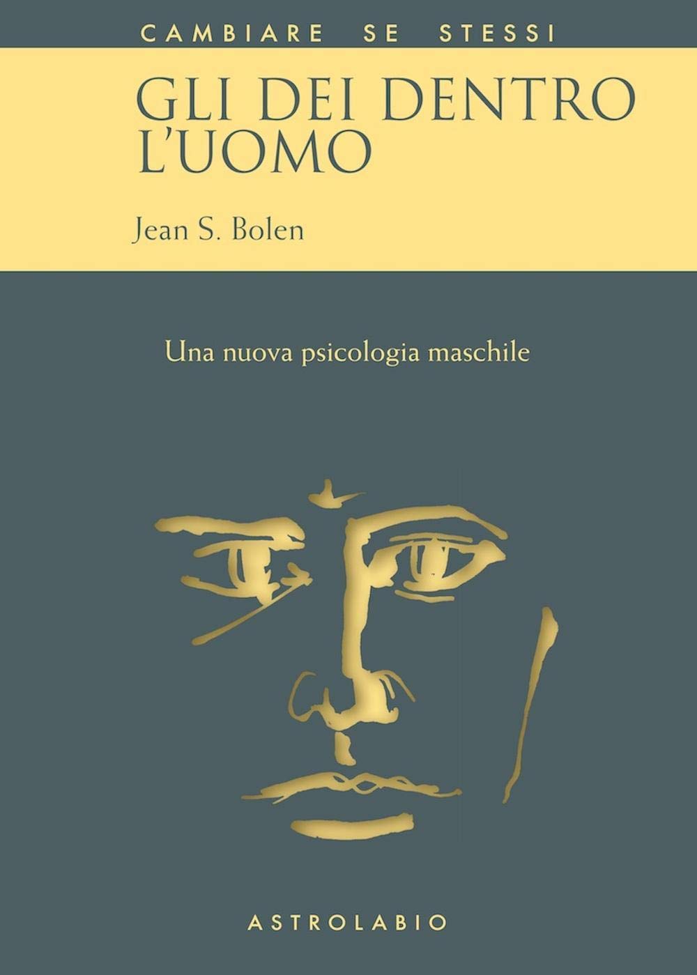 Gli dei dentro l'uomo. Una nuova psicologia maschile (Cambiare se stessi) Psychology