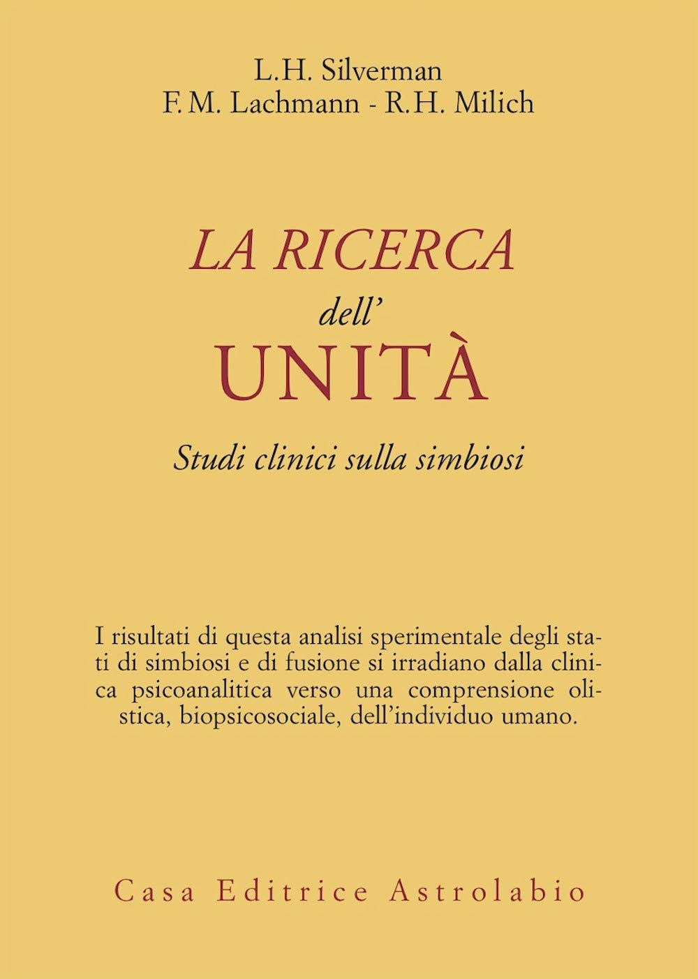 La ricerca dell'unità. Studi clinici sulla simbiosi (Psiche e coscienza) Psychology